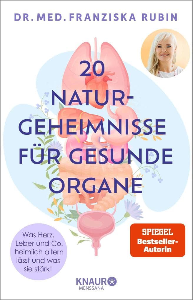 Die 20 Naturgeheimnisse für gesunde Organe