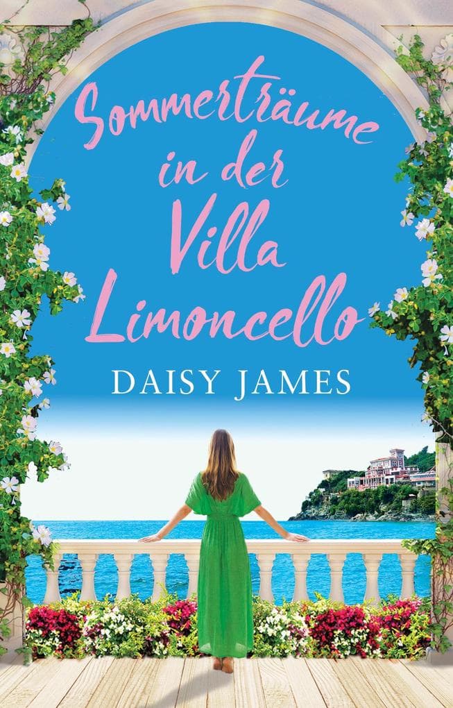Sommerträume in der Villa Limoncello (Die Villa-Limoncello-Reihe, #2)