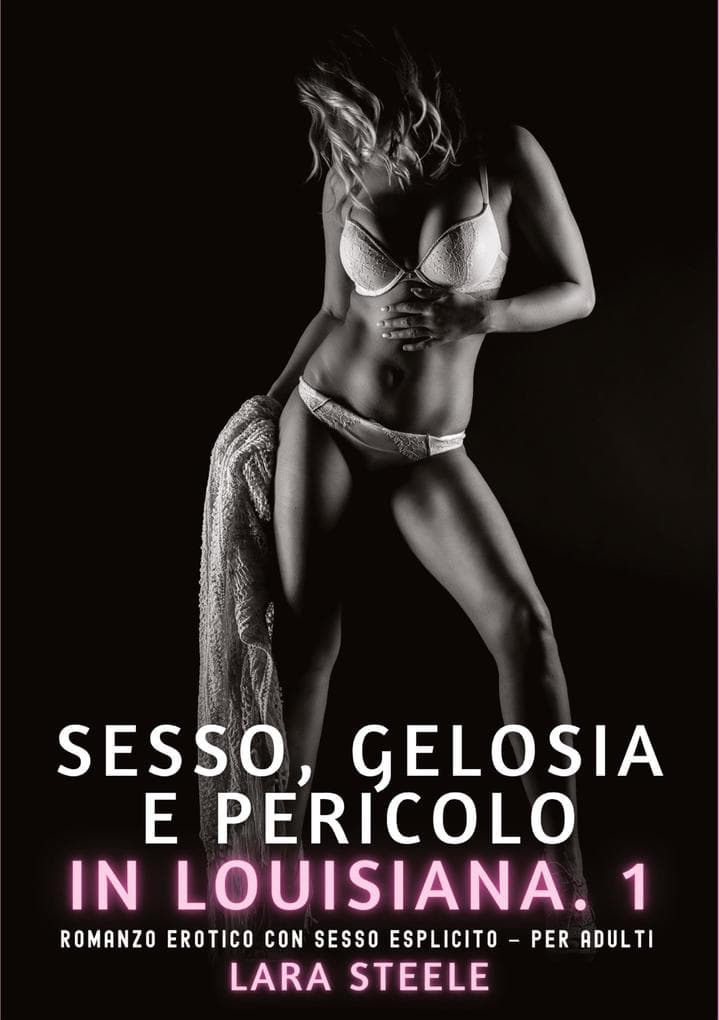 Sesso, Gelosia e Pericolo in Louisiana. 1