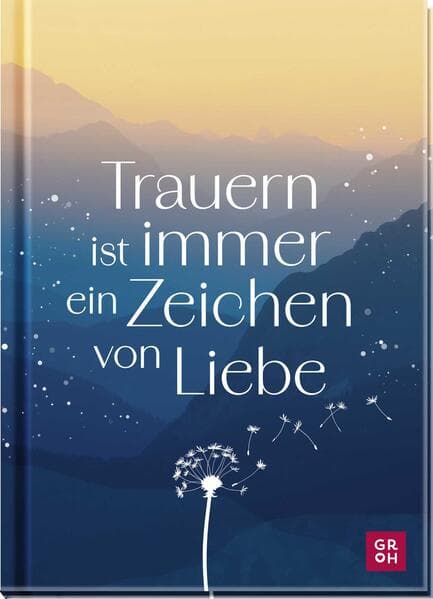 Trauern ist immer ein Zeichen von Liebe