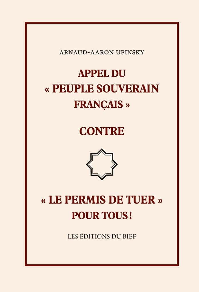 Appel du ' peuple souverain français ' contre ' le permis de tuer ' pour tous !