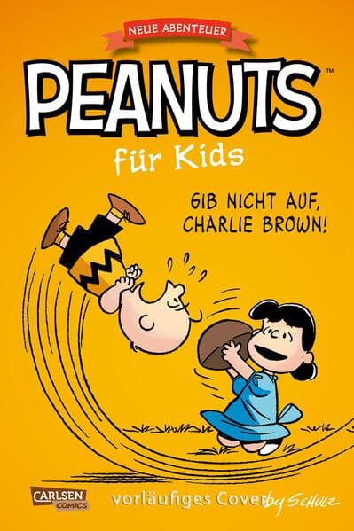 Peanuts für Kids - Neue Abenteuer 8: Gib nicht auf, Charlie Brown!