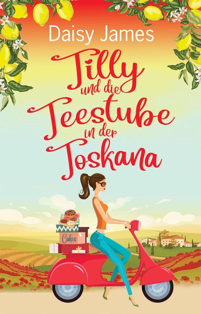 Tilly und die Teestube in der Toskana (Die Blossomwood-Bay-Reihe, #1)