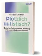 Plötzlich autistisch?