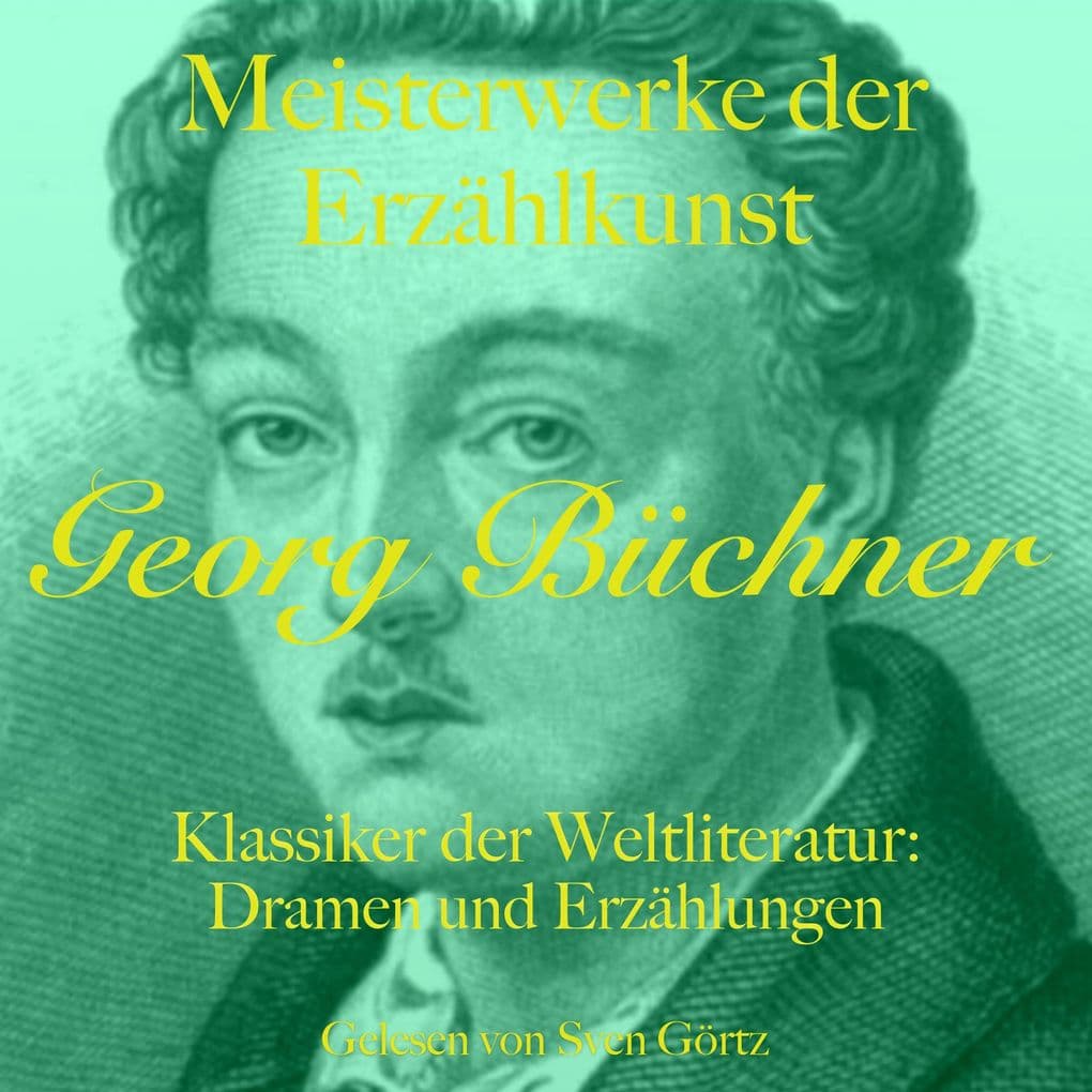 Georg Büchner: Meisterwerke der Erzählkunst