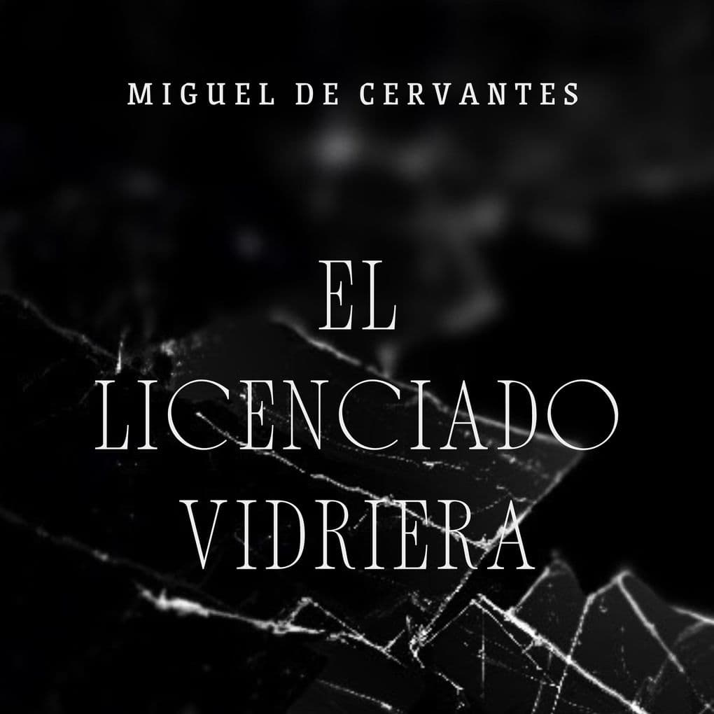 El Licenciado Vidriera