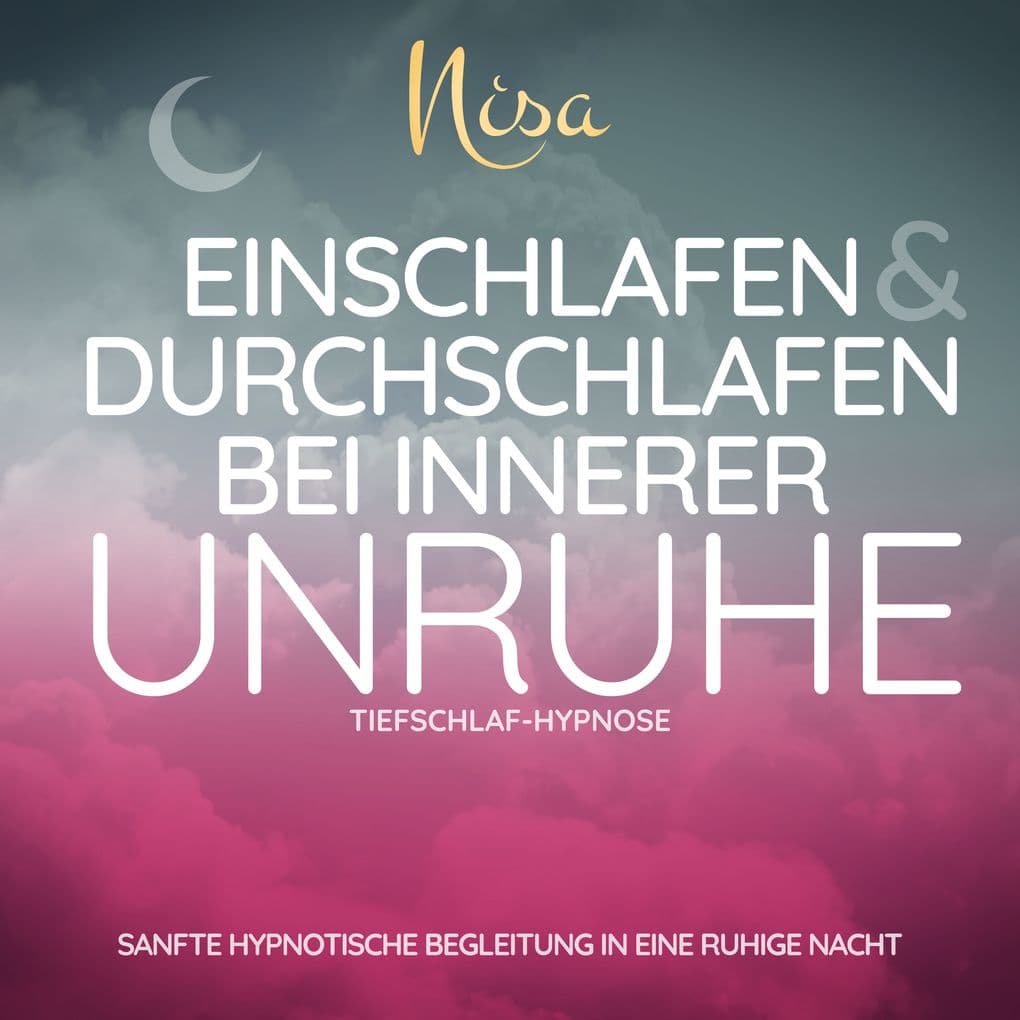 Tiefschlaf-Hypnose - Einschlafen & Durchschlafen bei innerer Unruhe