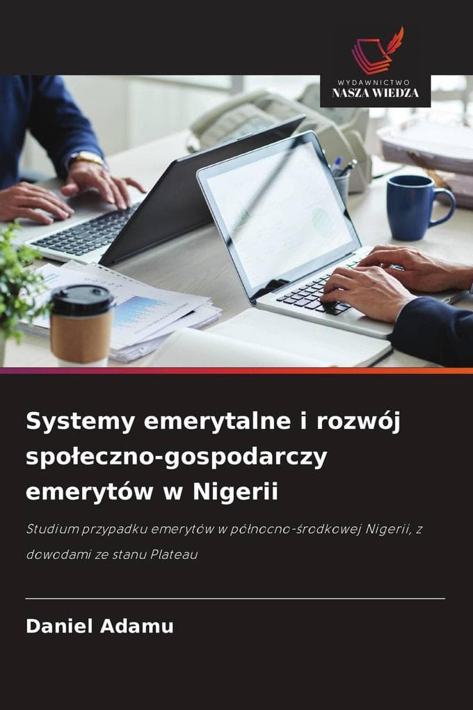 Systemy emerytalne i rozwój spoeczno-gospodarczy emerytów w Nigerii