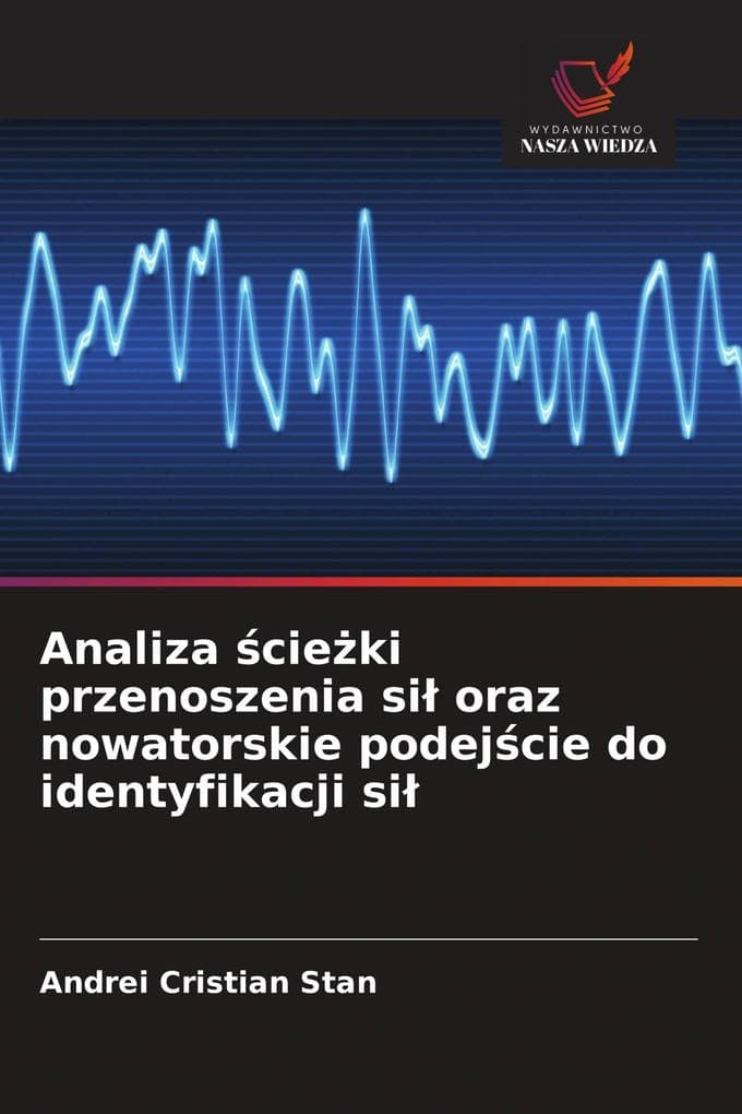 Analiza cieki przenoszenia si oraz nowatorskie podejcie do identyfikacji si