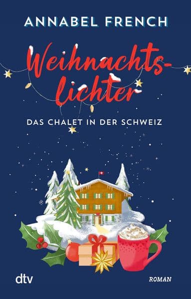 Weihnachtslichter - Das Chalet in der Schweiz