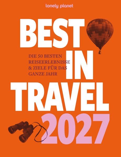 LONELY PLANET Reiseführer Lonely Planet Best in Travel 2027