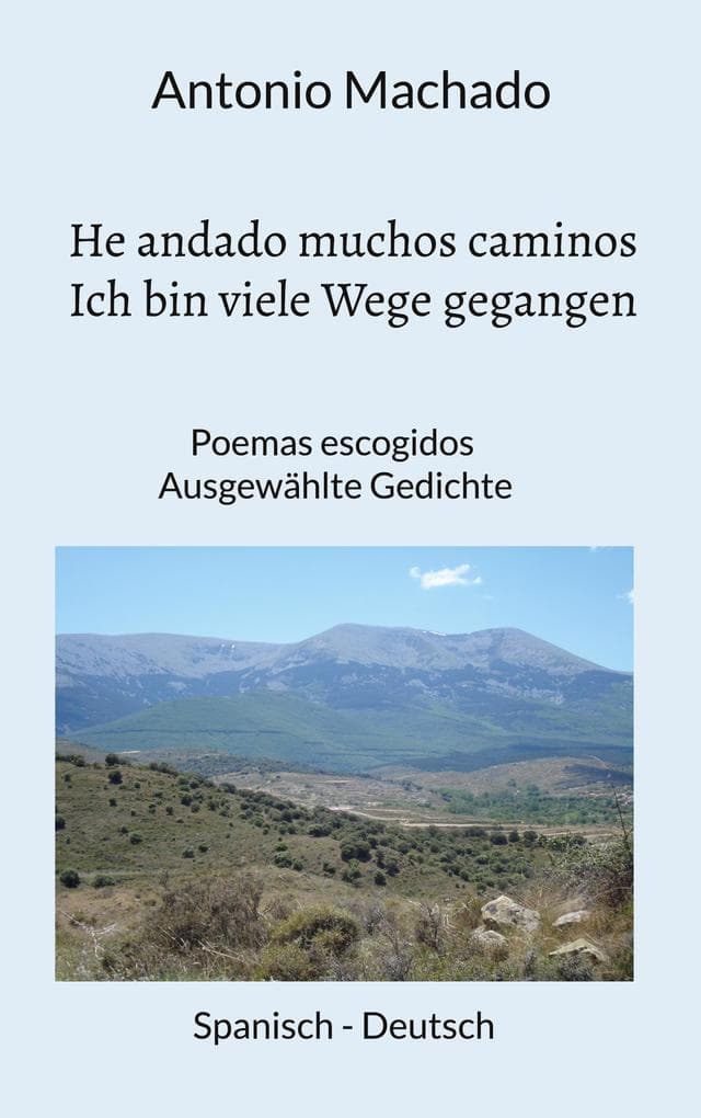 He andado muchos caminos - Ich bin viele Wege gegangen