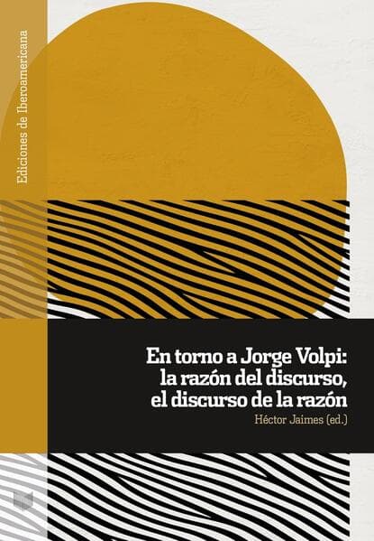 En torno a Jorge Volpi: la razón del discurso, el discurso de la razón