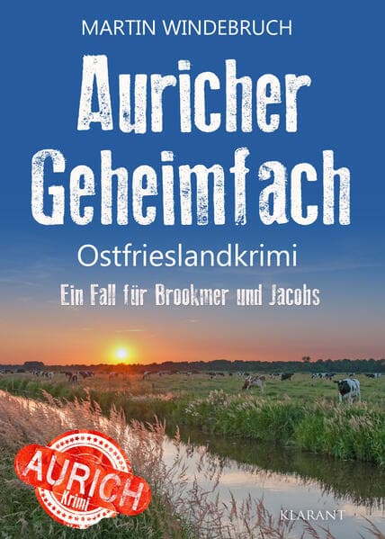 Auricher Geheimfach. Ostfrieslandkrimi - Nordseekrimi - Küstenkrimi