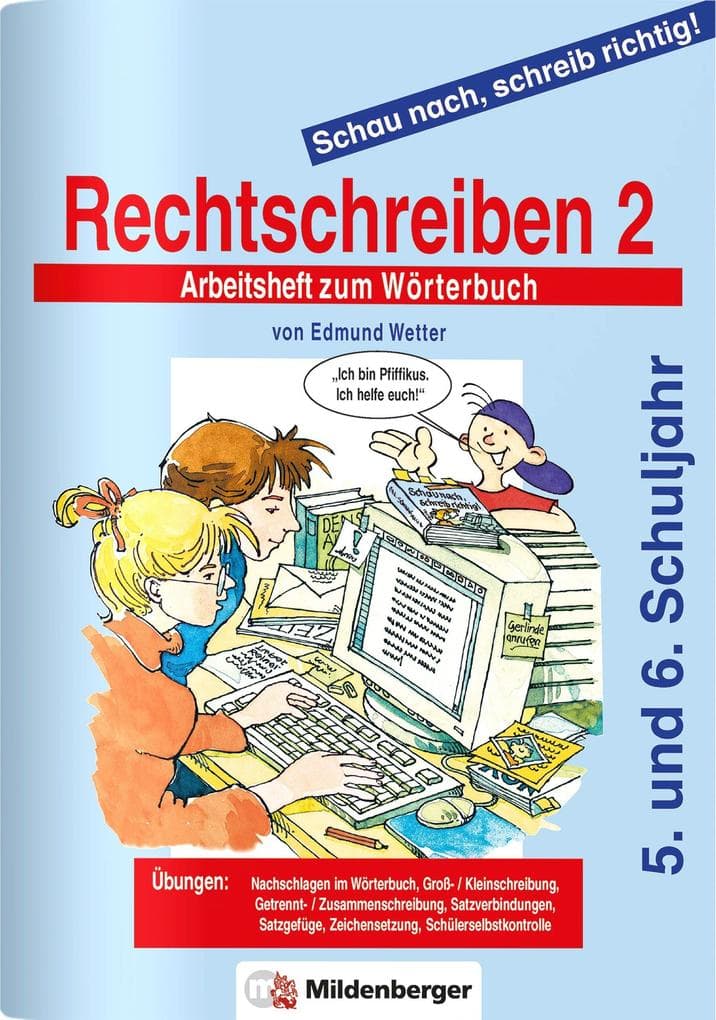 Schau nach, schreib richtig! Rechtschreiben 2. Arbeitsheft