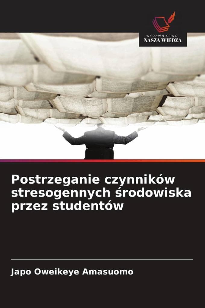 Postrzeganie czynników stresogennych rodowiska przez studentów