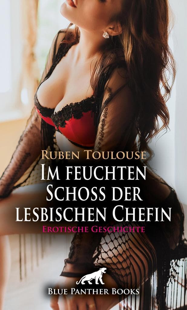 Im feuchten Schoß der lesbischen Chefin | Erotische Geschichte