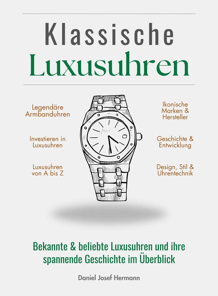 Klassische Luxusuhren - Geschichte, Technik & Investment
