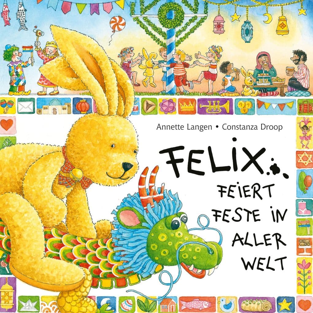 Felix feiert Feste in aller Welt