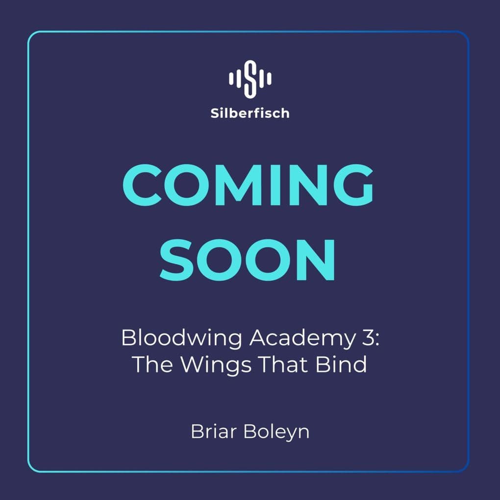 Bloodwing Academy 3: The Wings That Bind