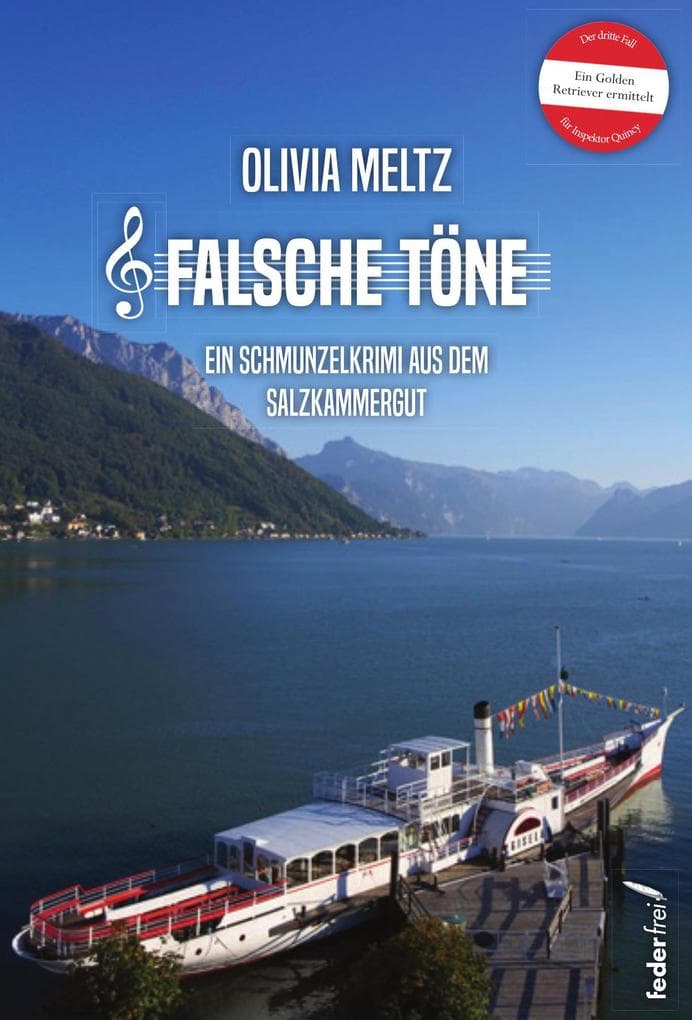 Falsche Töne: Der dritte Fall für Inspektor Quincy (Inspektor Quincy ermittelt: Ein Schmunzelkrimi aus dem Salzkammergut)