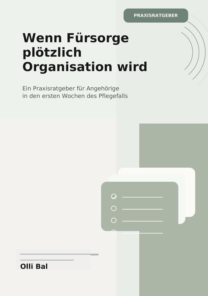 Wenn Fürsorge plötzlich Organisation wird