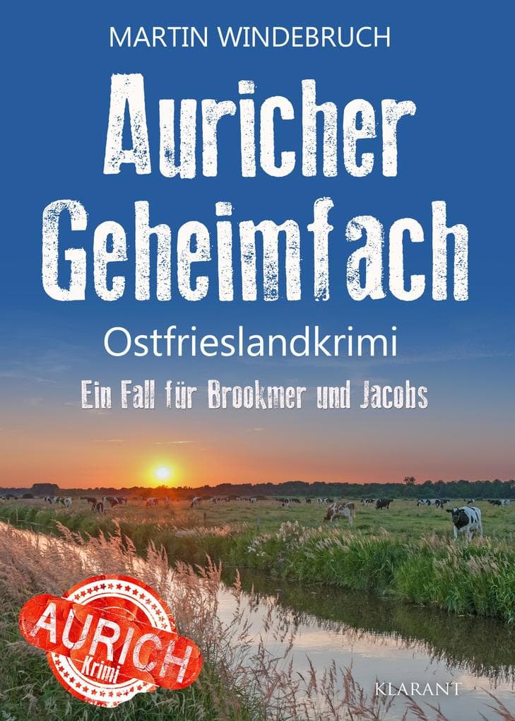 Auricher Geheimfach. Ostfrieslandkrimi - Nordseekrimi - Küstenkrimi