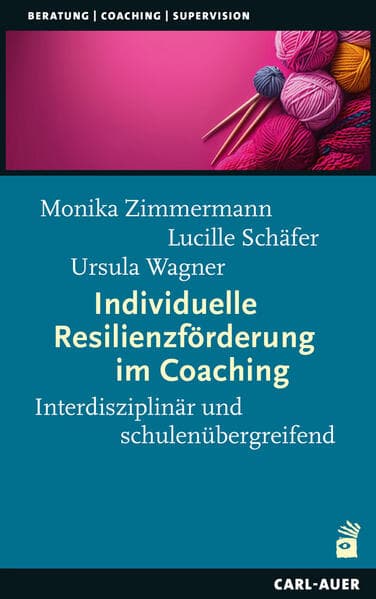 Individuelle Resilienzförderung im Coaching