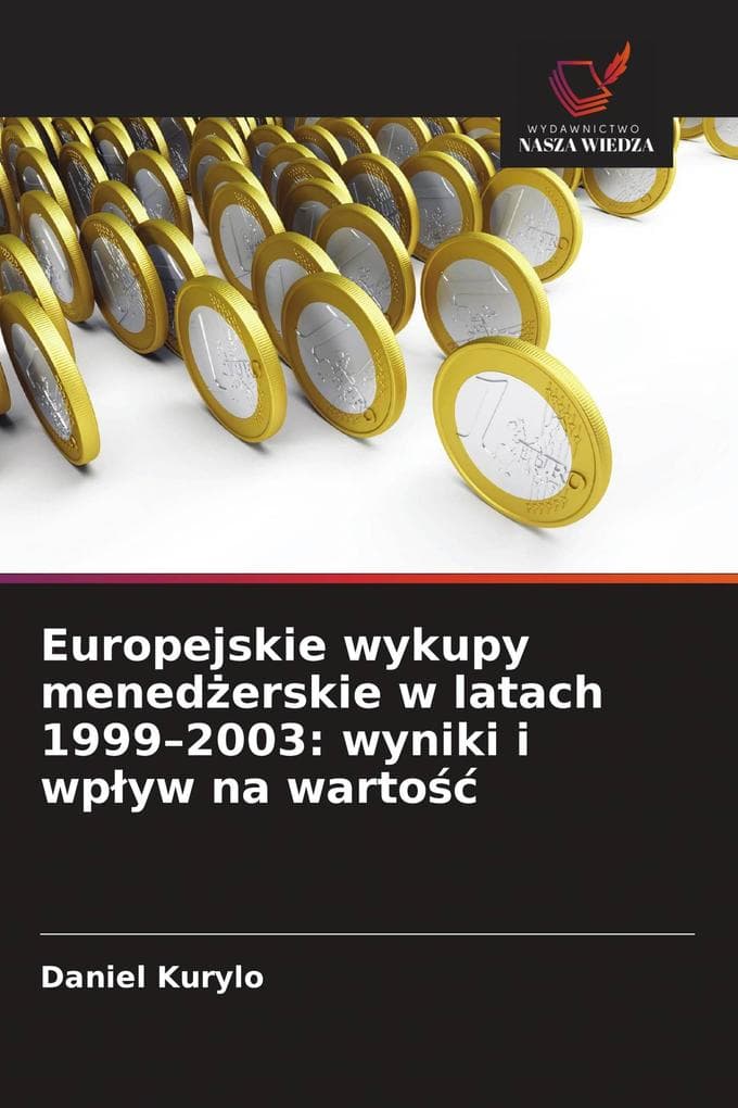 Europejskie wykupy menederskie w latach 1999-2003: wyniki i wpyw na warto