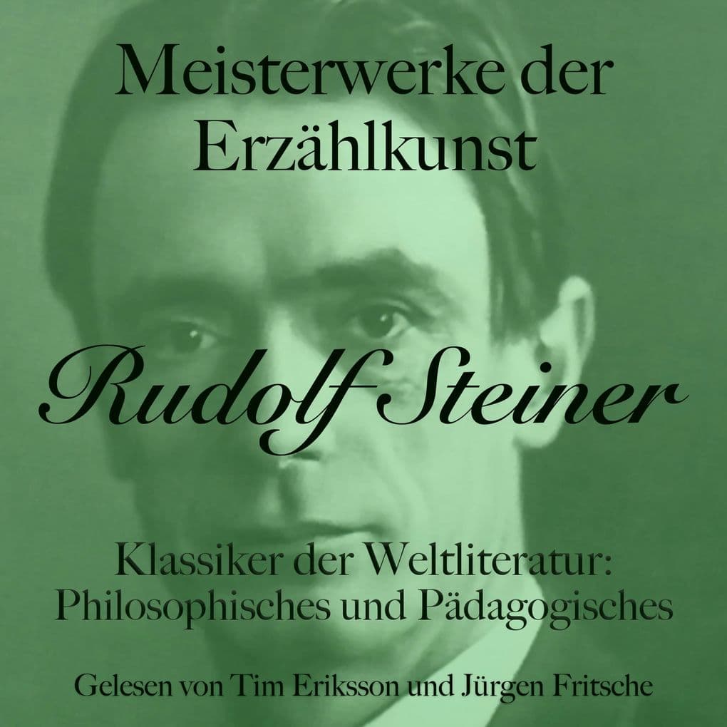 Rudolf Steiner: Meisterwerke der Erzählkunst