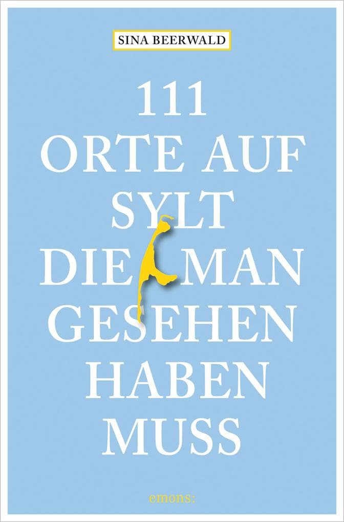 111 Orte auf Sylt, die man gesehen haben muss