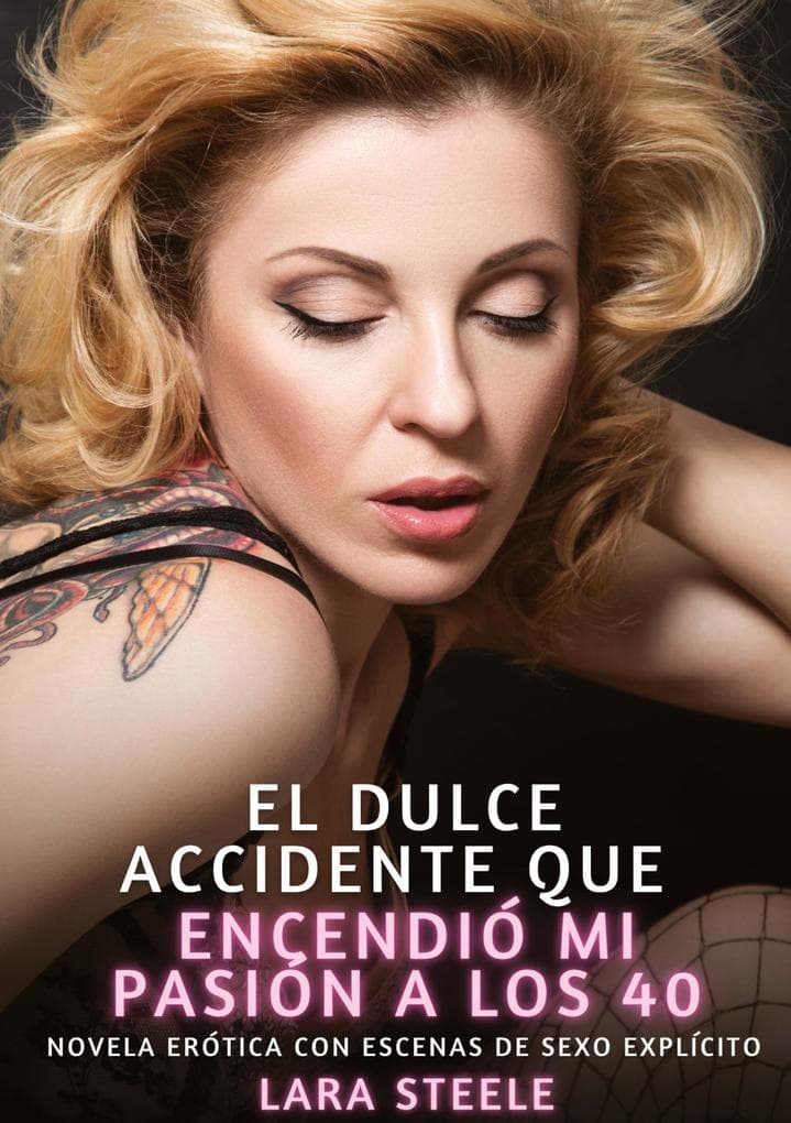 El Dulce Accidente que Encendió mi Pasión a los 40