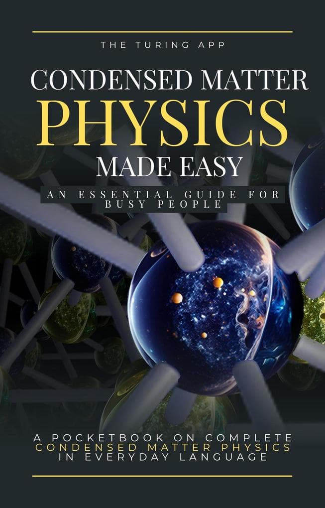 Condensed Matter Physics Made Simple