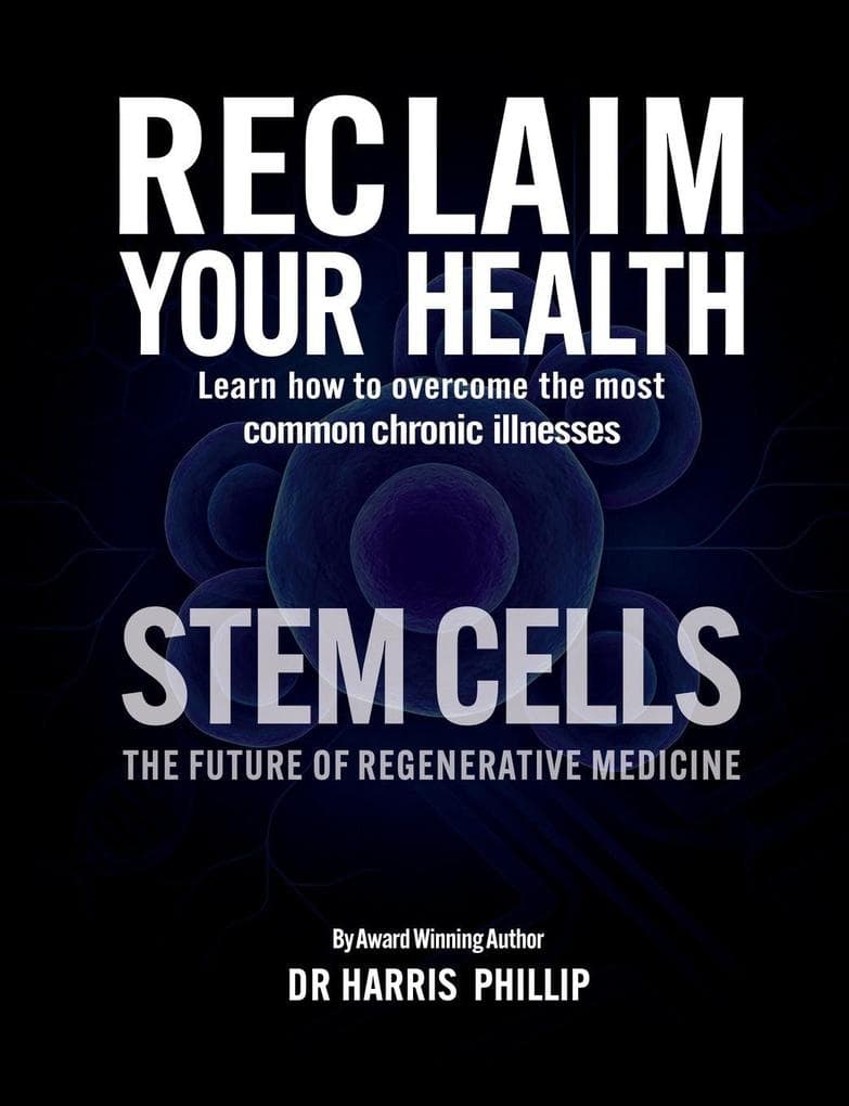 RECLAIM YOUR HEALTH - STEM CELLS