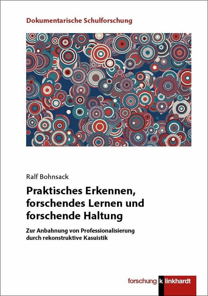 Praktisches Erkennen, forschendes Lernen und forschende Haltung