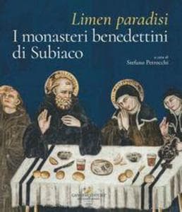 Limen paradisi. I monasteri benedettini di Subiaco
