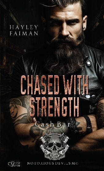 Notorious Devils MC Teil 9: Chased with Strength (Cash Bar)