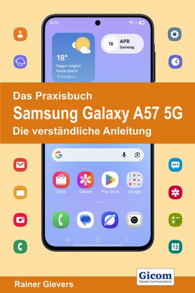Das Praxisbuch Samsung Galaxy A57 5G - Die verständliche Anleitung