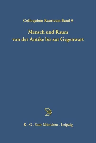Mensch und Raum von der Antike bis zur Gegenwart