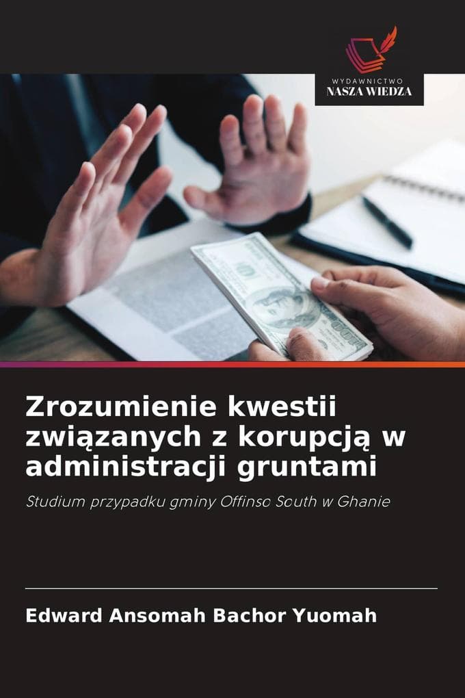 Zrozumienie kwestii zwizanych z korupcj w administracji gruntami