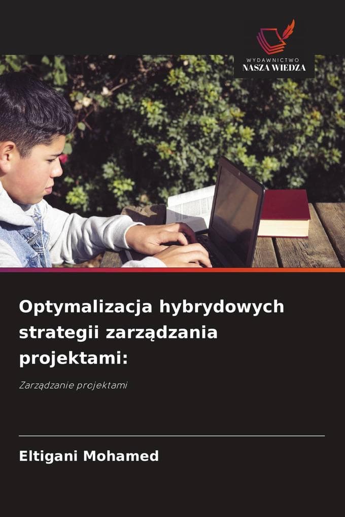 Optymalizacja hybrydowych strategii zarzdzania projektami:
