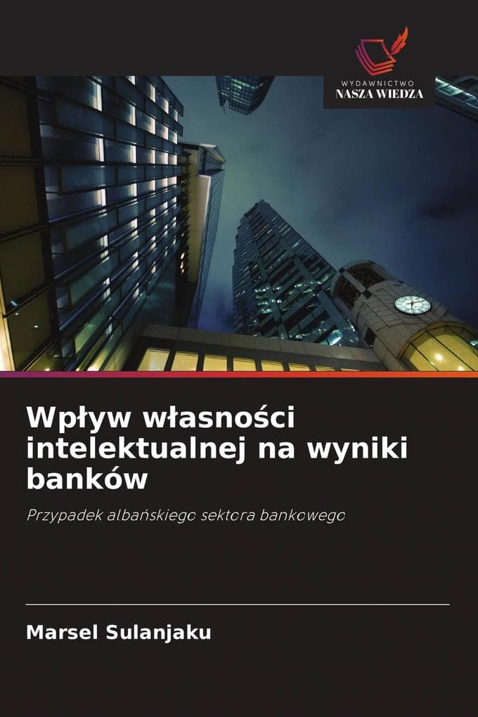 Wpyw wasnoci intelektualnej na wyniki banków