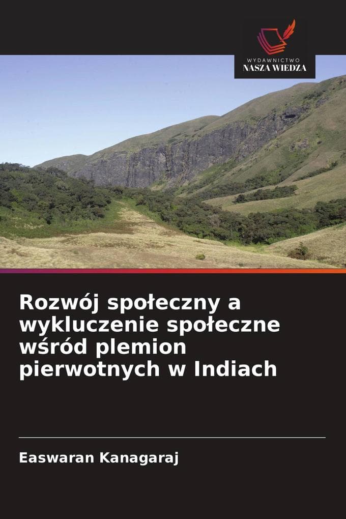 Rozwój spoeczny a wykluczenie spoeczne wród plemion pierwotnych w Indiach