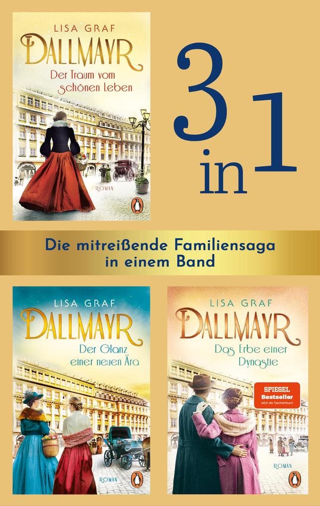 Die Dallmayr-Saga (3in1 Bundle): Der Traum vom schönen Leben, Der Glanz einer neuen Ära, Das Erbe einer Dynastie
