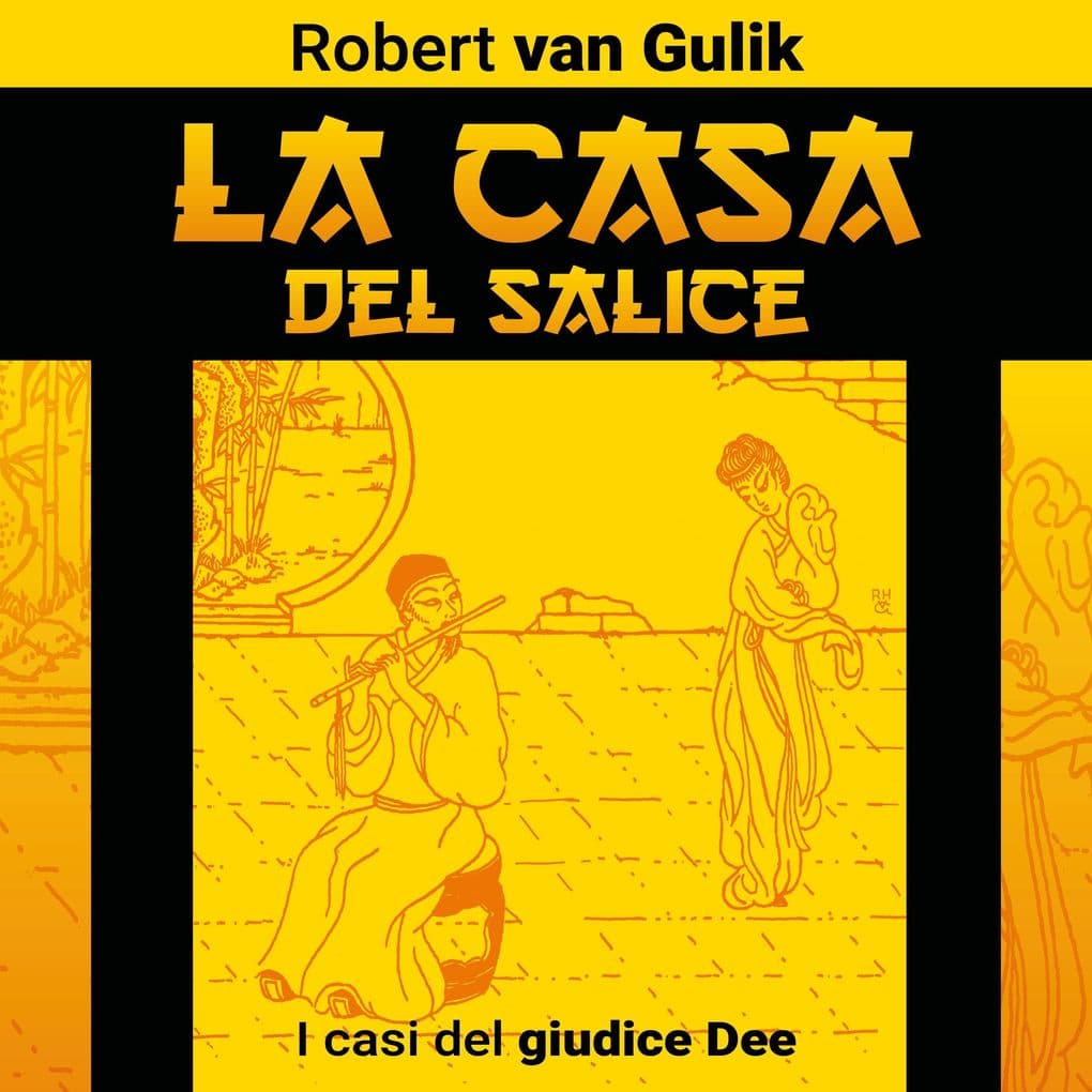 La casa del salice. I casi del giudice Dee