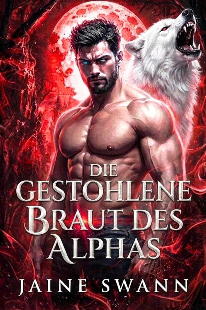 Die gestohlene Braut des Alphas