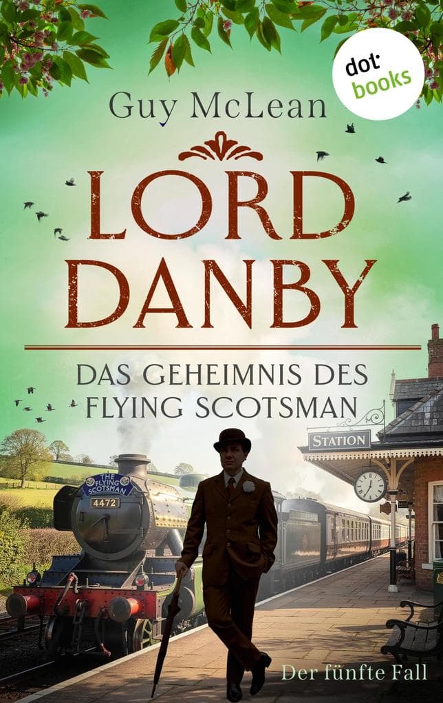 Lord Danby: Das Geheimnis des Flying Scotsman