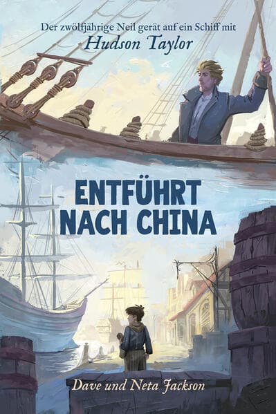 Entführt nach China (Hudson Taylor)
