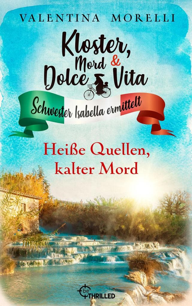 Kloster, Mord und Dolce Vita - Heiße Quellen, kalter Mord