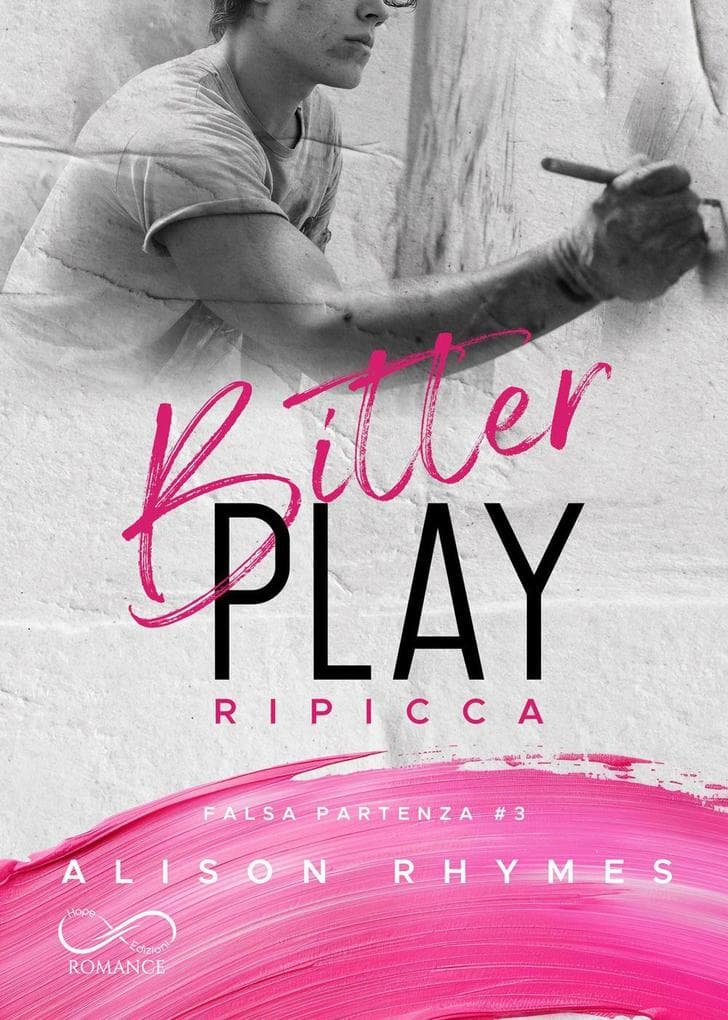 Bitter play. Ripicca. Falsa partenza. Vol. 3
